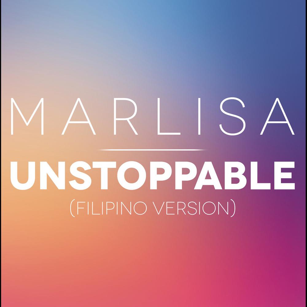 marlisa的专辑unstoppable (fillipino version)