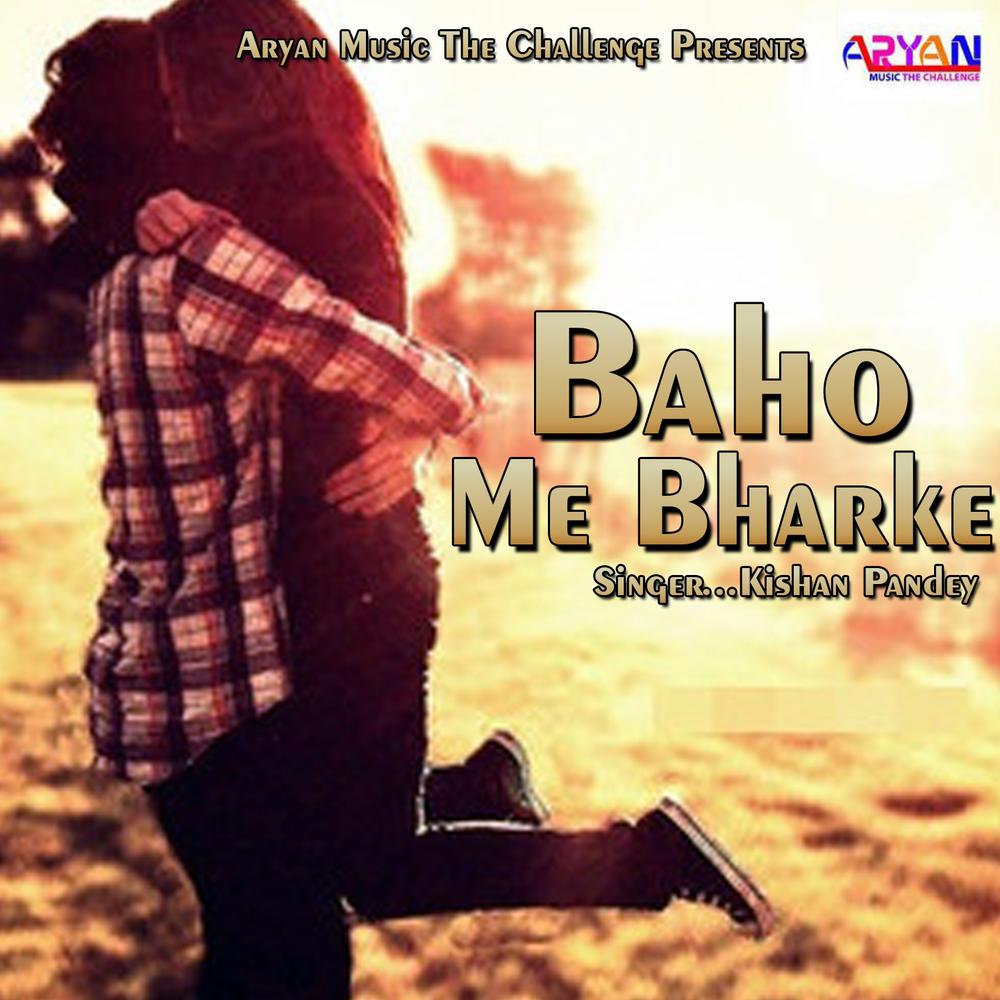 Baho Me Bharke