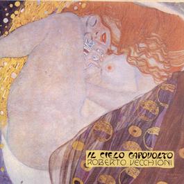 Il Cielo Capovolto 1995 Roberto Vecchioni Il Cielo Capovolto 1995 Roberto Vecchioni