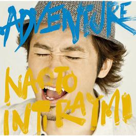 Adventure 2011 ナオト・インティライミ Adventure 2011 ナオト・インティライミ