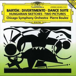 BartA3k: Divertimento; Dance Suite; Two Pictures; Hungarian Sketches 1995 Pierre Boulez; Chicago Symphony Orchestra BartA3k: Divertimento; Dance Suite; Two Pictures; Hungarian Sketches 1995 Pierre Boulez; Chicago Symphony Orchestra