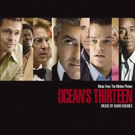 Music From The Motion Picture Ocean's Thirteen (Standard Version) 2007 David Holmes Music From The Motion Picture Ocean's Thirteen (Standard Version) 2007 David Holmes