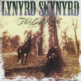 The Last Rebel 2004 Lynyrd Skynyrd The Last Rebel 2004 Lynyrd Skynyrd
