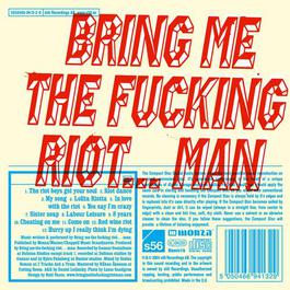 Bring Me The Fucking Riot ... Man 2011 Bring Me The Fucking Riot ... Man Bring Me The Fucking Riot ... Man 2011 Bring Me The Fucking Riot ... Man