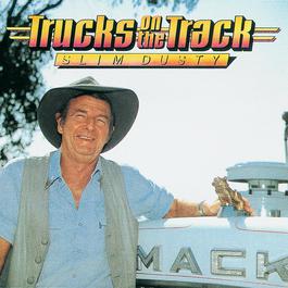 Trucks On The Track 2006 Slim Dusty Trucks On The Track 2006 Slim Dusty