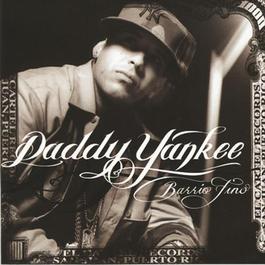 Barrio Fino 2006 Daddy Yankee Barrio Fino 2006 Daddy Yankee