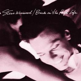 Back In The High Life 2015 Steve Winwood Back In The High Life 2015 Steve Winwood