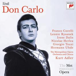 Verdi: Don Carlo (Metropolitan Opera) 2011 Leonie Rysanek; Giorgio Tozzi; Franco Corelli; Various Artists Verdi: Don Carlo (Metropolitan Opera) 2011 Leonie Rysanek; Giorgio Tozzi; Franco Corelli; Various Artists