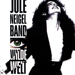 Wilde Welt 1990 Jule Neigel Band Wilde Welt 1990 Jule Neigel Band