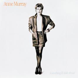 Something To Talk About 2002 Anne Murray Something To Talk About 2002 Anne Murray