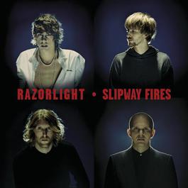 Slipway Fires 2008 Razorlight Slipway Fires 2008 Razorlight