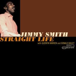 Straight Life 2007 Jimmy Smith Straight Life 2007 Jimmy Smith