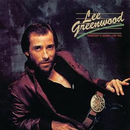 Somebody's Gonna Love You 1983 Lee Greenwood Somebody's Gonna Love You 1983 Lee Greenwood