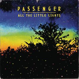 Let Her Go 2013 Passenger Let Her Go 2013 Passenger