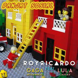 Panjat Sosial (feat. Gaga Muhammad and Lula Lahfah) 2016 Roy Ricardo Panjat Sosial (feat. Gaga Muhammad and Lula Lahfah) 2016 Roy Ricardo
