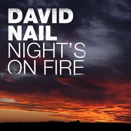 Night's On Fire 2016 David Nail Night's On Fire 2016 David Nail