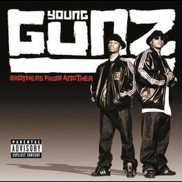 Brothers From Another 2005 Young Gunz Brothers From Another 2005 Young Gunz