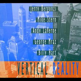 Vertical Reality 2006 Jerry Bergonzi Vertical Reality 2006 Jerry Bergonzi