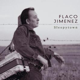 Sleepytown 2000 Flaco Jimenez Sleepytown 2000 Flaco Jimenez