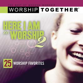 Here I Am To Worship Vol 2 2005 Various Artists Here I Am To Worship Vol 2 2005 Various Artists