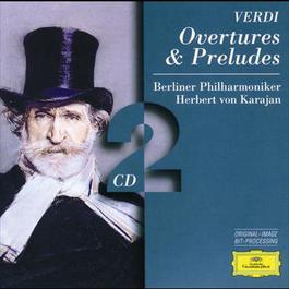 Verdi: Overtures & Preludes 1996 Herbert Von Karajan; Berliner Philharmoniker Verdi: Overtures & Preludes 1996 Herbert Von Karajan; Berliner Philharmoniker