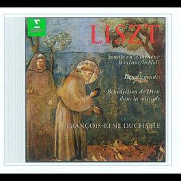Liszt : Piano Sonata, 2 Légendes & Bénédiction de Dieu dans la solitude 2011 Franois-Ren Duchable Liszt : Piano Sonata, 2 Légendes & Bénédiction de Dieu dans la solitude 2011 Franois-Ren Duchable