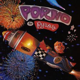 Bad Shit 1993 Porno For Pyros Bad Shit 1993 Porno For Pyros