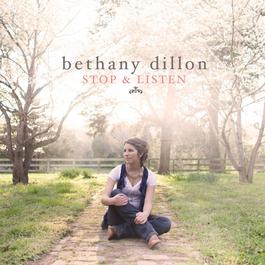 Stop & Listen 2009 Bethany Dillon Stop & Listen 2009 Bethany Dillon
