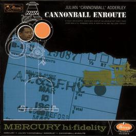 Cannonball Enroute 2006 Cannonball Adderley Cannonball Enroute 2006 Cannonball Adderley