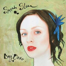 Day One 2004 Sarah Slean Day One 2004 Sarah Slean