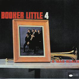 B. L. 4 & MAX ROACH 1991 Booker Little B. L. 4 & MAX ROACH 1991 Booker Little