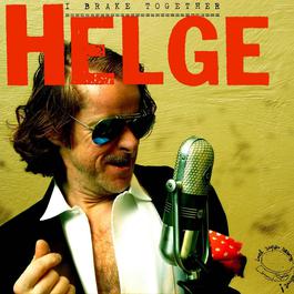 I Brake Together 2007 Helge Schneider I Brake Together 2007 Helge Schneider