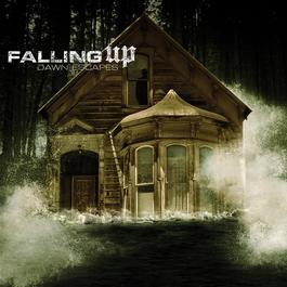 Dawn Escapes 2005 Falling Up Dawn Escapes 2005 Falling Up