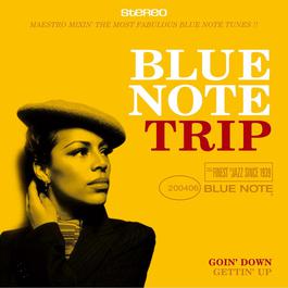 Blue Note Trip 3: Goin' Down/Gettin' Up 2006 Various Artists Blue Note Trip 3: Goin' Down/Gettin' Up 2006 Various Artists