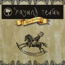 Masa Kecilku 2015 Payung Teduh Masa Kecilku 2015 Payung Teduh