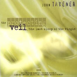 The Last Sleep Of The Virgin/The Protecting Veil 2003 Chilingirian Quartet The Last Sleep Of The Virgin/The Protecting Veil 2003 Chilingirian Quartet