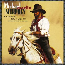 Riders In The Sky (Album Version) 1993 Michael Martin Murphey Riders In The Sky (Album Version) 1993 Michael Martin Murphey