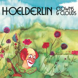 Clowns And Clouds 2007 Hoelderlin Clowns And Clouds 2007 Hoelderlin