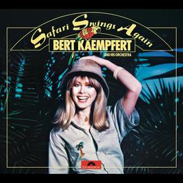 Safari Swings Again 1977 Bert Kaempfert And His Orchestra Safari Swings Again 1977 Bert Kaempfert And His Orchestra