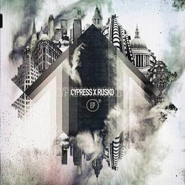 Cypress X Rusko EP 01 2012 Cypress Hill Cypress X Rusko EP 01 2012 Cypress Hill