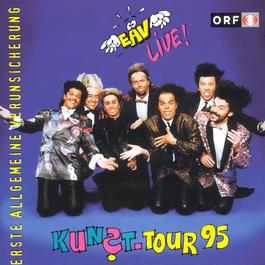 Kunst-Tour 95 - Live 1995 E.A.V. (Erste Allgemeine Verunsicherung) Kunst-Tour 95 - Live 1995 E.A.V. (Erste Allgemeine Verunsicherung)