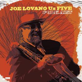 Folk Art 2008 Joe Lovano Us Five Folk Art 2008 Joe Lovano Us Five