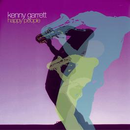 Happy People (Album Version) 2002 Kenny Garrett Happy People (Album Version) 2002 Kenny Garrett