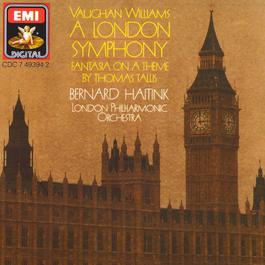 Vaughan Williams A London Symphony 2003 Bernard Haitink; London Philharmonic Orchestra Vaughan Williams A London Symphony 2003 Bernard Haitink; London Philharmonic Orchestra