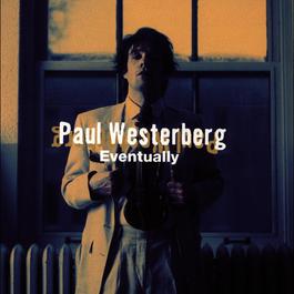These Are The Days (Album Version) 1996 Paul Westerberg These Are The Days (Album Version) 1996 Paul Westerberg
