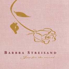 Just For The Record... 1991 Barbra Streisand Just For The Record... 1991 Barbra Streisand