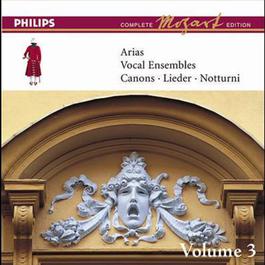 Mozart: Arias, Vocal Ensembles & Canons - Vol.3 2008 Various Artists Mozart: Arias, Vocal Ensembles & Canons - Vol.3 2008 Various Artists