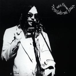 Tonight's The Night (Album Version) 1975 Neil Young Tonight's The Night (Album Version) 1975 Neil Young