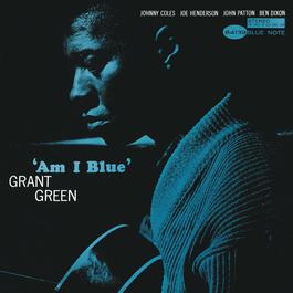 I Wanna Be Loved 2001 Grant Green I Wanna Be Loved 2001 Grant Green
