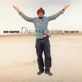The Will To Live: The Live EP 2009 Ben Harper The Will To Live: The Live EP 2009 Ben Harper